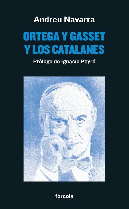 ORTEGA Y GASSET Y LOS CATALANES | 9788417425371 | NAVARRA ORDOÑO, ANDREU/PEYRO JIMÉNEZ, IGNACIO