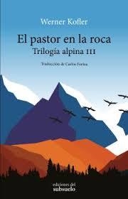 EL PASTOR EN LA ROCA | 9788494780233 | KOFLER, WERNER