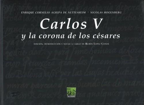 CARLOS V Y LA CORONA DE LOS CÉSARES | 9788494368356 | AGRIPA DE NETTESHEIM, ENRIQUE CORNELIO