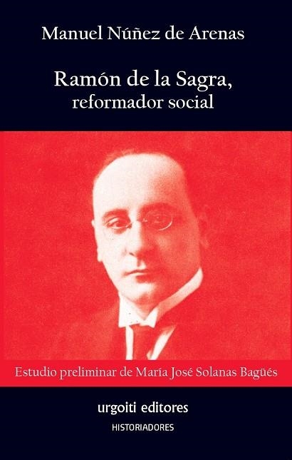 RAMÓN DE LA SAGRA, REFORMADOR SOCIAL | 9788494629686 | NÚÑEZ DE ARENAS, MANUEL/SOLANAS BAGÜÉS, MARÍA JOSÉ