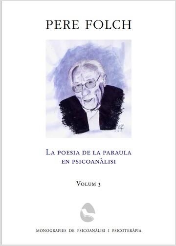 LA POESIA DE LA PARAULA EN PSICOANÀLISI | 9788409104925 | FOLCH, PERE