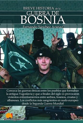 BREVE HISTORIA DE LA GUERRA DE BOSNIA | 9788413050416 | SÁNCHEZ ARANAZ, FERNANDO