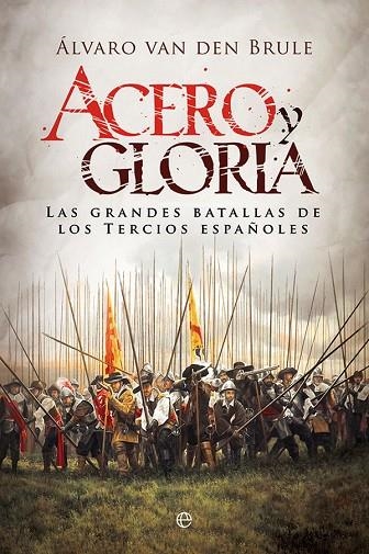 ACERO Y GLORIA | 9788491645948 | VAN DEN BRULE, ÁLVARO