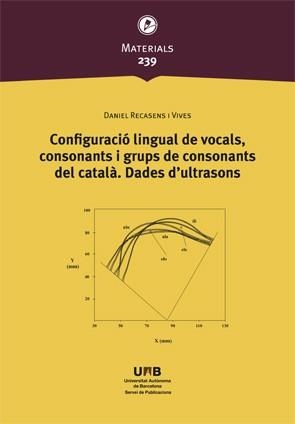 CONFIGURACIÓ LINGUAL DE VOCALS, CONSONANTS I GRUPS DE CONSONANTS DEL CATAL?. DAD | 9788449085208 | DANIEL RECASENS I VIVES