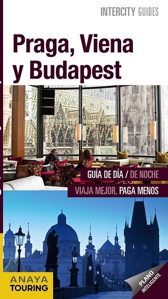 PRAGA, VIENA Y BUDAPEST | 9788491581864 | GÓMEZ, IÑAKI/CALVO, GABRIEL/TZSCHASCHEL, SABINE/POMBO RODRÍGUEZ, ANTÓN