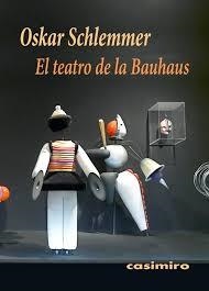 EL TEATRO DE LA BAUHAUS | 9788416868629 | SCHLEMMER, OSKAR