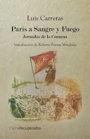 PARÍS A SANGRE Y FUEGO | 9788494563539 | CARRERAS, LUIS