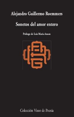 SONETOS DEL AMOR ENTERO | 9788498953749 | ROEMMERS, ALEJANDRO GUILLERMO