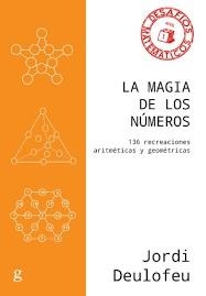 MAGIA DE LOS NÚMEROS, LA | 9788417835118 | DEULOFEU, JORDI