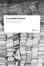 LA INÚTIL LECTURA | 9788412008029 | SKLIAR, CARLOS