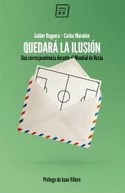 QUEDARÁ LA ILUSIÓN | 9788417678180 | MARAÑÓN, CARLOS;REGUERA, GALDER