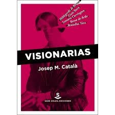 VISIONARIAS | 9788412009729 | CATALÀ, JOSEP M.