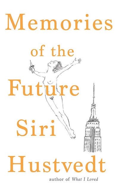 MEMORIES OF THE FUTURE | 9781473694422 | HUSTVEDT, SIRI