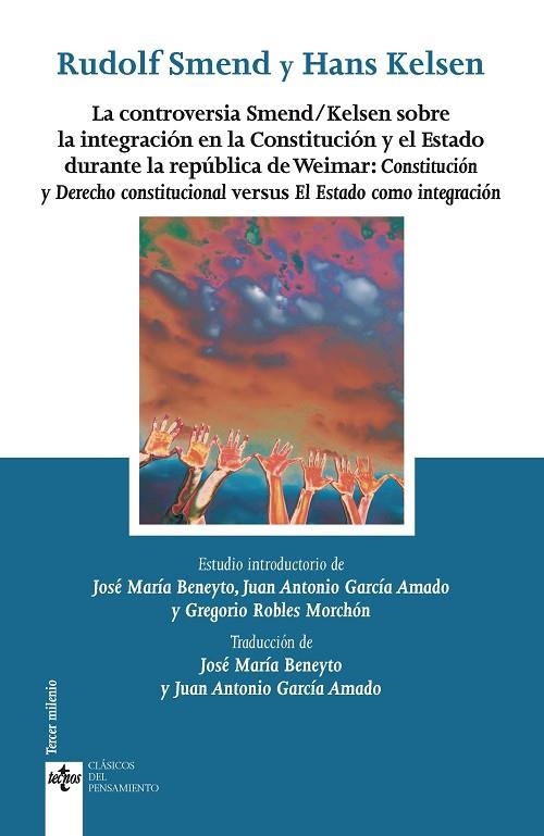 LA CONTROVERSIA SMEND/KELSEN SOBRE LA INTEGRACIÓN EN LA CONSTITUCIÓN Y EL ESTADO | 9788430976416 | SMEND, RUDOLF/KELSEN, HANS