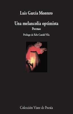 UNA MELANCOLÍA OPTIMISTA | 9788498953756 | GARCÍA MONTERO, LUIS