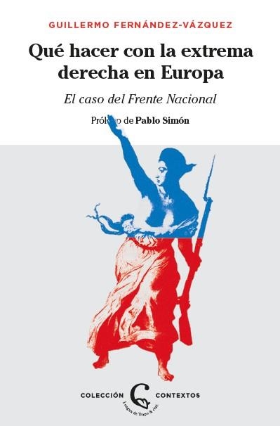 ¿QUÉ HACER CON LA EXTREMA DERECHA EN EUROPA? | 9788483812389 | FERNÁNDEZ-VÁZQUEZ, GUILLERMO