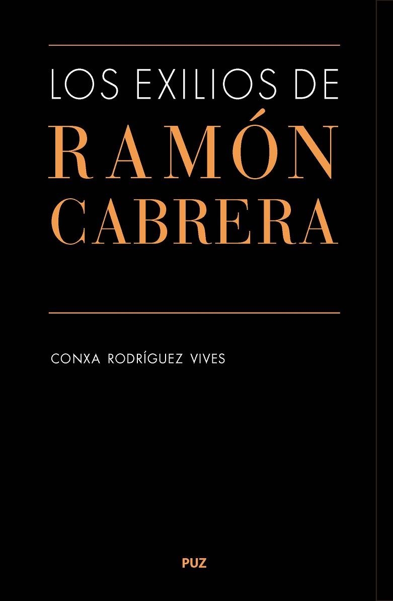 LOS EXILIOS DE RAMÓN CABRERA | 9788417633400 | RODRÍGUEZ VIVES, CONXA