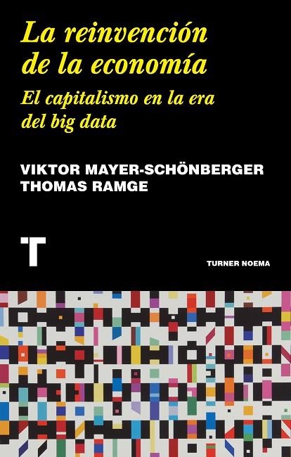 LA REINVENCIÓN DE LA ECONOMÍA | 9788417141943 | MAYER-SCHÖNBERGER, VIKTOR/RAMGE, THOMAS