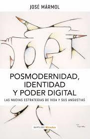 POSMODERNIDAD, IDENTIDAD Y PODER DIGITAL | 9788412013252 | MÁRMOL, JOSÉ