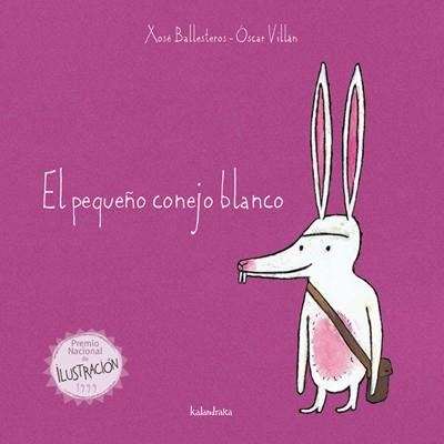 EL PEQUEÑO CONEJO BLANCO | 9788484645658 | BALLESTEROS, XOSÉ