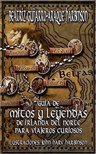 GUÍA DE MITOS Y LEYENDAS DE IRLANDA DEL NORTE PARA VIAJEROS CURIOSOS | 9781718002661 | GUIJARRO-ARAQUE HARBINSON, BEATRIZ