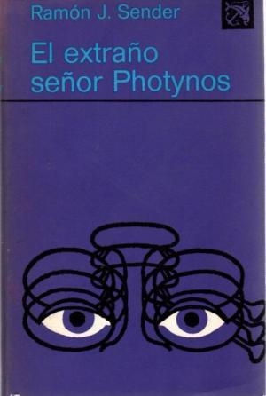 EL EXTRAÑO CASO DEL SEÑOR PHOTYNOS | 9788423307579 | SENDER, RAMÓN J.