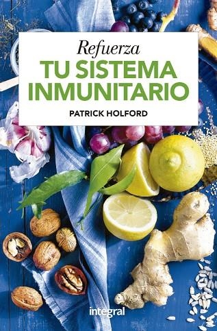 REFUERZA TU SISTEMA INMUNITARIO | 9788415541967 | HOLFORD PATRICK/MEEK JENNIFER