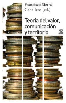 TEORÍA DEL VALOR, COMUNICACIÓN Y TERRITORIO | 9788432319440 | VARIOS AUTORES