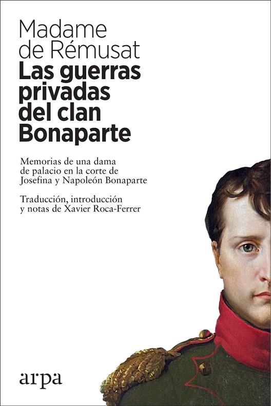 LAS GUERRAS PRIVADAS DEL CLAN BONAPARTE | 9788417623159 | DE RÉMUSAT, MADAME