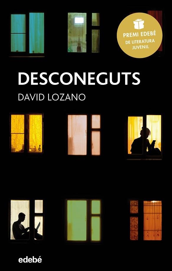 DESCONEGUTS: PREMI EDEBÉ DE LITERATURA JUVENIL 2018 | 9788468334622 | LOZANO GARBALA, DAVID