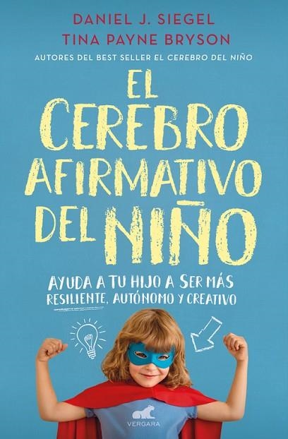 EL CEREBRO AFIRMATIVO DEL NIÑO | 9788416076161 | SIEGEL, DANIEL J./BRYSON, TINA PAYNE