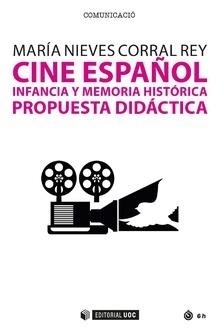 CINE ESPAÑOL, INFANCIA Y MEMORIA HISTÓRICA | 9788491805519 | CORRAL REY, MARÍA NIEVES