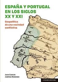 ESPAÑA Y PORTUGAL EN LOS SIGLOS XX Y XXI | 9788490457368 | JIMÉNEZ REDONDO, JUAN CARLOS