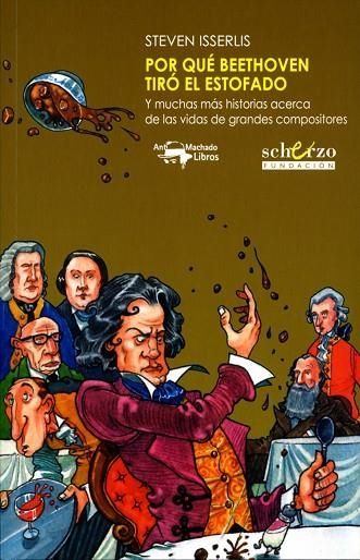 POR QUÉ BEETHOVEN TIRÓ EL ESTOFADO | 9788477744535 | ISSERLIS, STEVEN