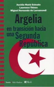 ARGELIA EN TRANSICIÓN HACIA UNA SEGUNDA REPÚBLICA | 9788498889239 | MAÑÉ ESTRADA, AURELIA/THIEUX, LAURENCE/HERNANDO DE LARRAMENDI, MIGUEL