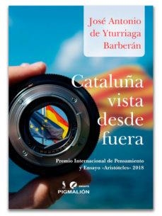 CATALUÑA VISTA DESDE FUERA | 9788417397982 | DE YTURRIAGA BARBERAN,JOSE ANTONIO