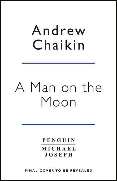 A MAN ON THE MOON | 9780241363157 | CHAIKIN,ANDREW