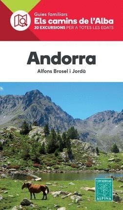 ANDORRA -ELS CAMINS DE L'ALBA ALPINA | 9788480907859 | BROSEL I JORDA, ALFONS