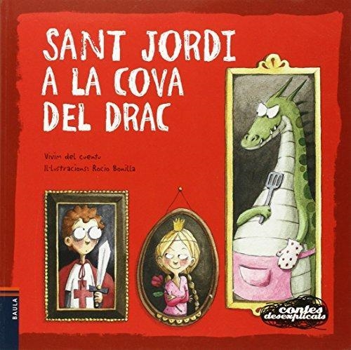 SANT JORDI A LA COVA DEL DRAC | 9788447927319 | VIVIM DEL CUENTU