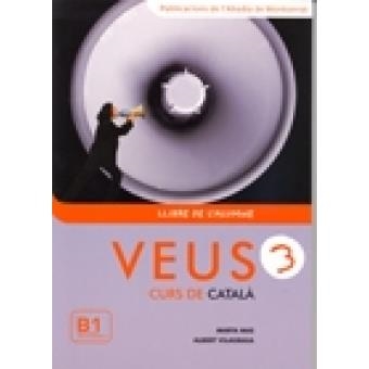 VEUS. CURS DE CATALÀ. LLIBRE DE L'ALUMNE. NIVELL 3 | 9788498830347 | MAS PRATS, MARTA/VILAGRASA GRANDIA, ALBERT