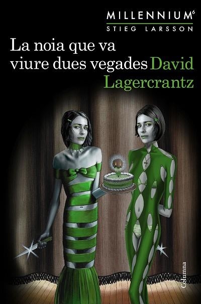 LA NOIA QUE VA VIURE DUES VEGADES (MILLENNIUM 6) | 9788466425568 | LAGERCRANTZ, DAVID