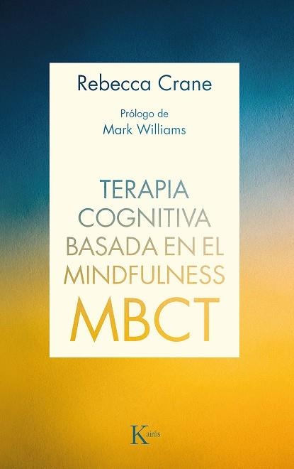 TERAPIA COGNITIVA BASADA EN EL MINDFULNESS (MBCT) | 9788499887111 | CRANE, REBECCA