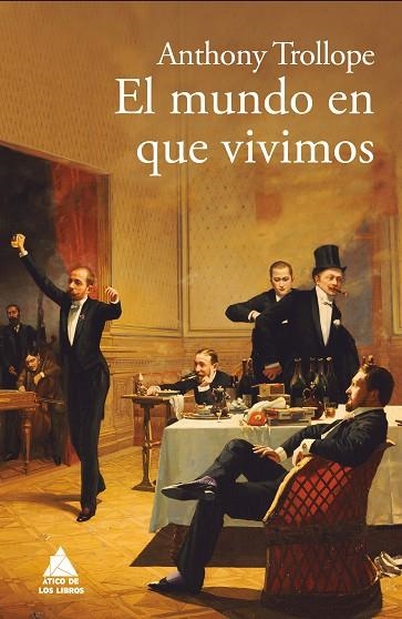 EL MUNDO EN QUE VIVIMOS | 9788417743185 | TROLLOPE, ANTHONY