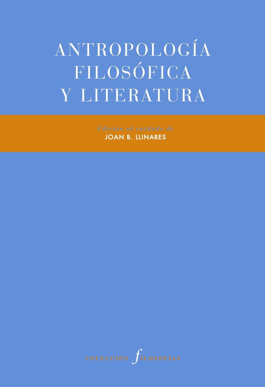 ANTROPOLOGÍA FILOSÓFICA Y LITERATURA | 9788417830731 | VARIOS AUTORES