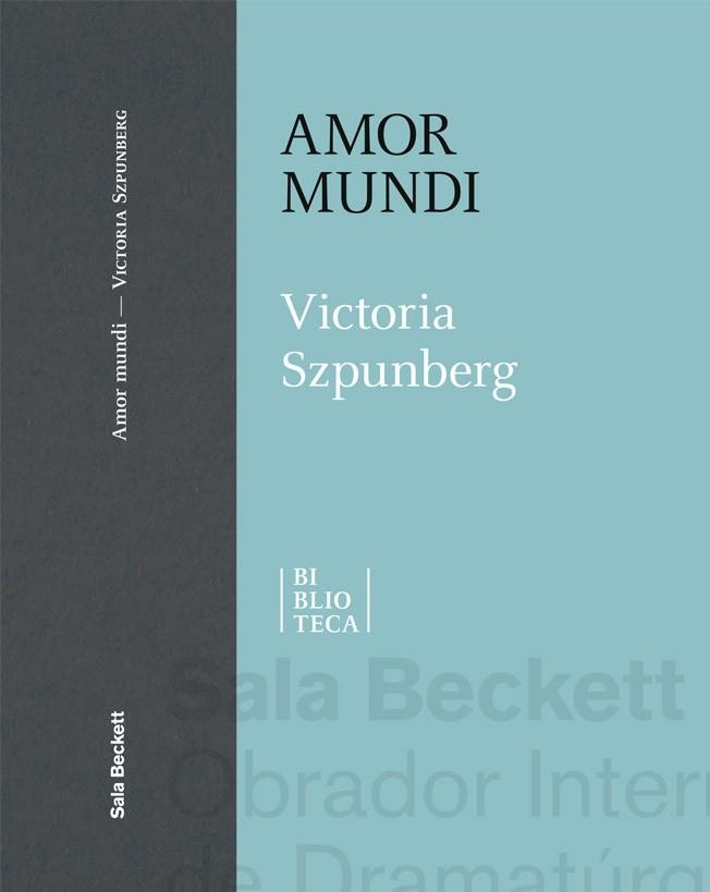 AMOR MUNDI | 9788494915864 | SZPUNBERG, VICTORIA