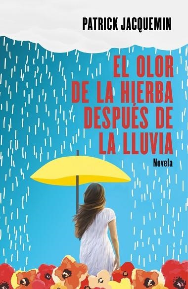 EL OLOR DE LA HIERBA DESPUÉS DE LA LLUVIA | 9788425357367 | JACQUEMIN, PATRICK