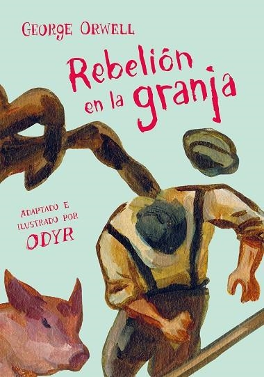 REBELIÓN EN LA GRANJA (LA NOVELA GRÁFICA) | 9788466346351 | ORWELL, GEORGE/ODYR, BERNARDI