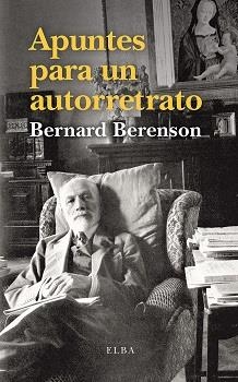 APUNTES PARA UN AUTORRETRATO | 9788494796623 | BERENSON, BERNARD