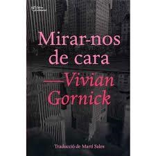 MIRAR-NOS DE CARA | 9788412006926 | GORNICK, VIVIAN