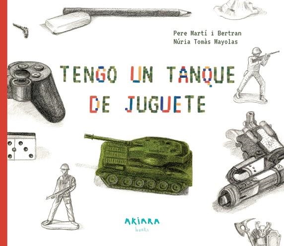 TENGO UN TANQUE DE JUGUETE | 9788417440435 | MARTÍ I BERTRAN, PERE